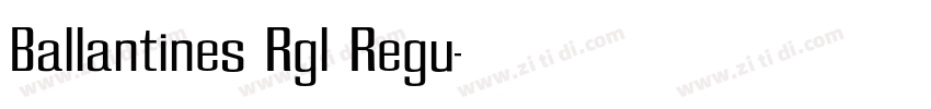 Ballantines Rgl Regu字体转换